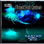 Break_all_Rules_Castor_Six